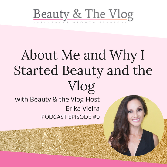 About me and why I started Beauty and the Vlog: Beauty and the Vlog Podcast 0