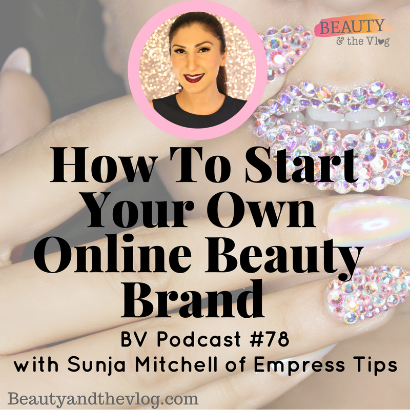Starting your online beauty brand with empress tips