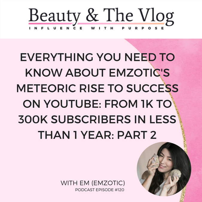 Beauty and the Vlog Podcast Erika Vieira