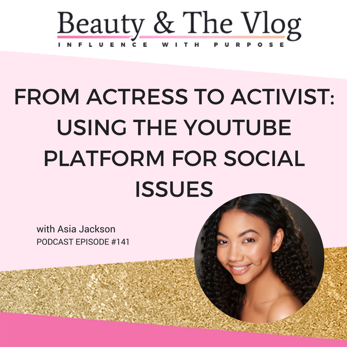 Asia Jackson Beauty and the Vlog Podcast Erika Vieira