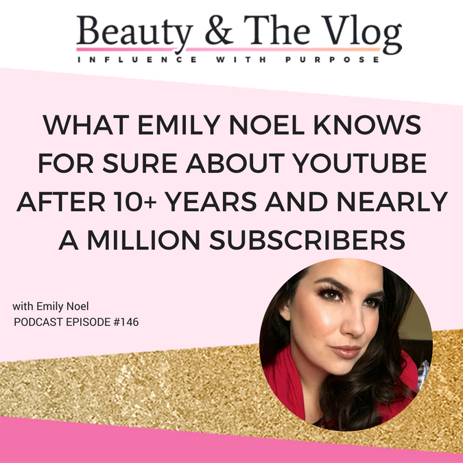 Emily Noel Beauty and the Vlog YouTube Power Hour Podcast Erika Vieira